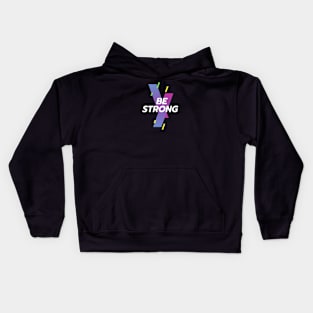 Be strong Kids Hoodie